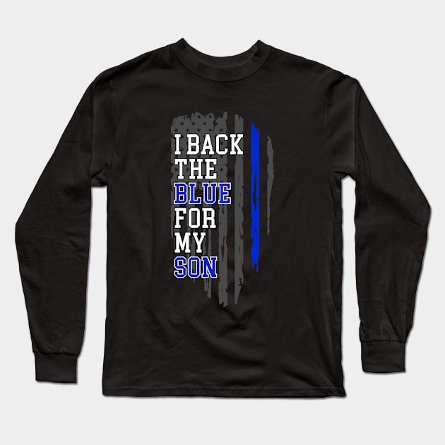 I Back The Blue For My son Long Sleeve T-Shirt by anupasi